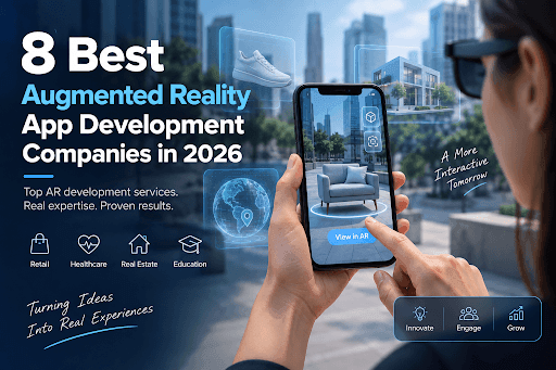 8 best augmented reality app development companies in 2026 for innovative AR solutions, immersive experiences, and business applications.
